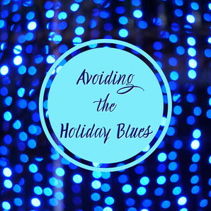 Avoiding the Holiday Blues