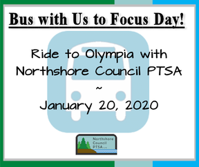 Bus with us to Focus Day - Ride to Olympia with Northshore Council PTSA on January 20, 2020