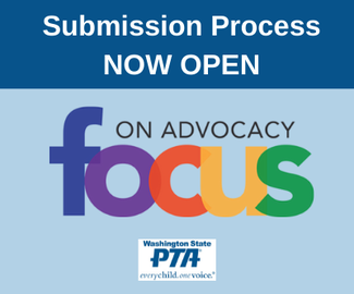 Submission Process Now Open • Focus on Advocacy • WSPTA