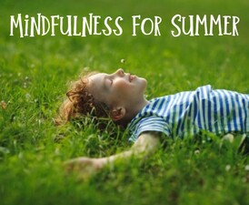 Mindfulness for Summer
