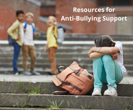 Resources for Anti-Bullying Support