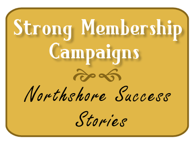 Strong Membership Campaigns - Northshore Success Stories